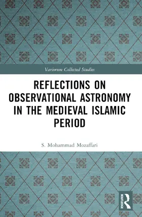 Mozaffari |  Reflections on Observational Astronomy in the Medieval Islamic Period | Buch |  Sack Fachmedien