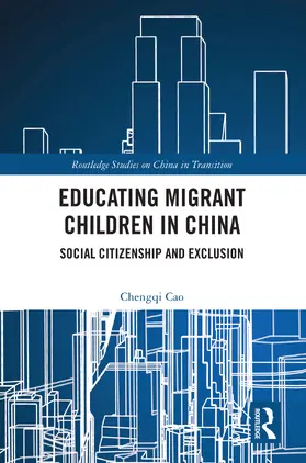 Cao |  Educating Migrant Children in China | Buch |  Sack Fachmedien