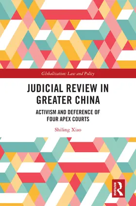 Xiao |  Judicial Review in Greater China | Buch |  Sack Fachmedien