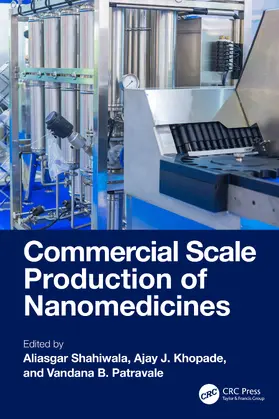 Shahiwala / Khopade / Patravale |  Commercial Scale Production of Nanomedicines | Buch |  Sack Fachmedien