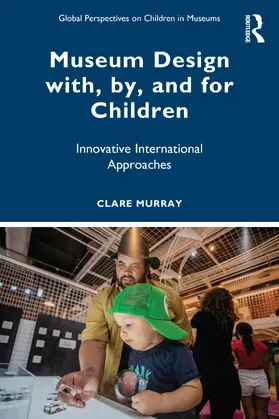 Murray | Museum Design with, by, and for Children | Buch | 978-1-032-77440-4 | sack.de