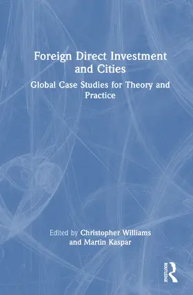 Williams / Kaspar |  Foreign Direct Investment and Cities | Buch |  Sack Fachmedien