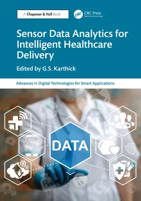 Karthick |  Sensor Data Analytics for Intelligent Healthcare Delivery | Buch |  Sack Fachmedien