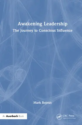 Bojeun, PhD |  Awakening Leadership | Buch |  Sack Fachmedien