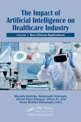 Berktas / Hiziroglu / Erbaycu |  The Impact of Artificial Intelligence on Healthcare Industry | Buch |  Sack Fachmedien