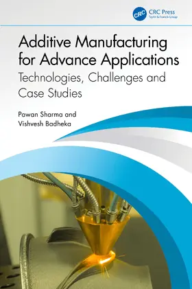 Sharma / Badheka |  Additive Manufacturing for Advance Applications | Buch |  Sack Fachmedien
