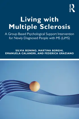 Calandri / Bonino / Graziano |  Living with Multiple Sclerosis | Buch |  Sack Fachmedien