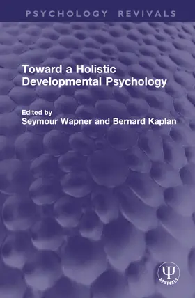 Wapner / Kaplan |  Toward a Holistic Developmental Psychology | Buch |  Sack Fachmedien