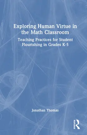 Thomas |  Exploring Human Virtue in the Math Classroom | Buch |  Sack Fachmedien