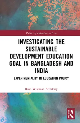 Adhikary |  Investigating the Sustainable Development Education Goal in Bangladesh and India | Buch |  Sack Fachmedien