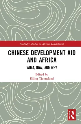 Tjønneland |  Chinese Development Aid and Africa | Buch |  Sack Fachmedien