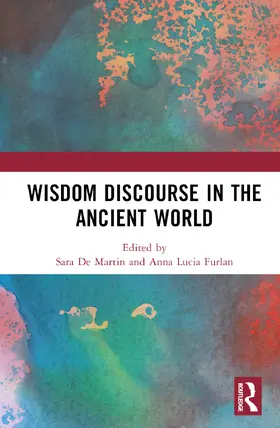 De Martin / Furlan |  Wisdom Discourse in the Ancient World | Buch |  Sack Fachmedien