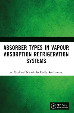 Mani / Sanikommu |  Absorber Types in Vapour Absorption Refrigeration Systems | Buch |  Sack Fachmedien