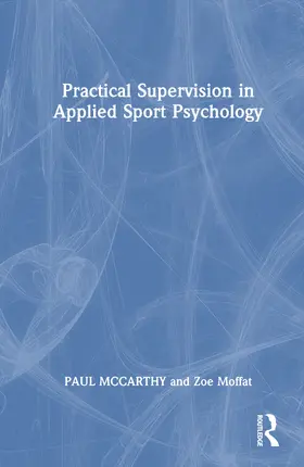 McCarthy / Moffat |  Practical Supervision in Applied Sport Psychology | Buch |  Sack Fachmedien
