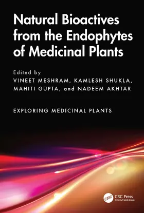 Meshram / Shukla / Gupta |  Natural Bioactives from the Endophytes of Medicinal Plants | Buch |  Sack Fachmedien
