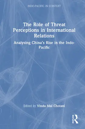 Mai Chotani |  The Role of Threat Perceptions in International Relations | Buch |  Sack Fachmedien