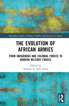 Yaw Tchie |  The Evolution of African Armies | Buch |  Sack Fachmedien