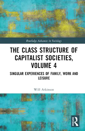 Atkinson |  The Class Structure of Capitalist Societies, Volume 4 | Buch |  Sack Fachmedien