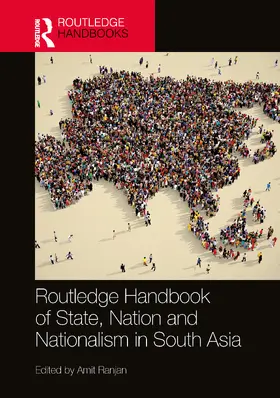Ranjan |  Routledge Handbook of State, Nation and Nationalism in South Asia | Buch |  Sack Fachmedien