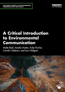 Rödl / Mutter / Fischer | A Critical Introduction to Environmental Communication | Buch | 978-1-032-78248-5 | www.sack.de