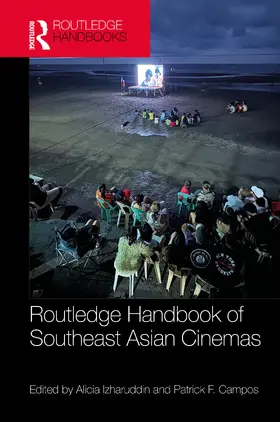 Izharuddin / Campos |  Routledge Handbook of Southeast Asian Cinemas | Buch |  Sack Fachmedien