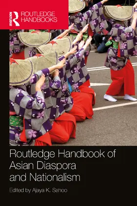 Sahoo |  Routledge Handbook of Asian Diaspora and Nationalism | Buch |  Sack Fachmedien