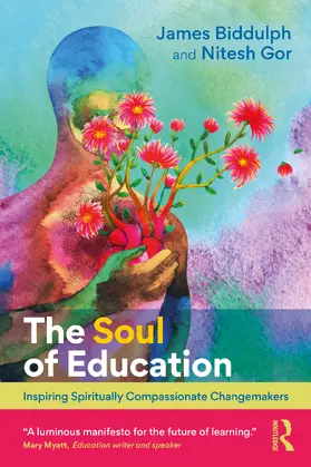 Biddulph / Gor |  The Soul of Education | Buch |  Sack Fachmedien