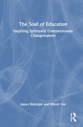 Biddulph / Gor |  The Soul of Education | Buch |  Sack Fachmedien