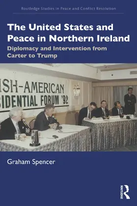Spencer |  The United States and Peace in Northern Ireland | Buch |  Sack Fachmedien
