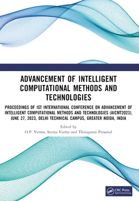 Verma / Perumal |  Advancement of Intelligent Computational Methods and Technologies | Buch |  Sack Fachmedien