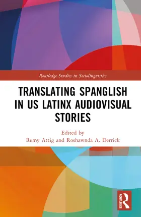 Attig / Derrick |  Translating Spanglish in US Latinx Audiovisual Stories | Buch |  Sack Fachmedien