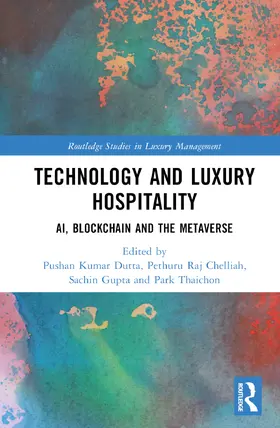 Thaichon / Dutta / Raj Chelliah |  Technology and Luxury Hospitality | Buch |  Sack Fachmedien