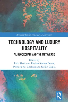 Thaichon / Dutta / Raj Chelliah |  Technology and Luxury Hospitality | Buch |  Sack Fachmedien