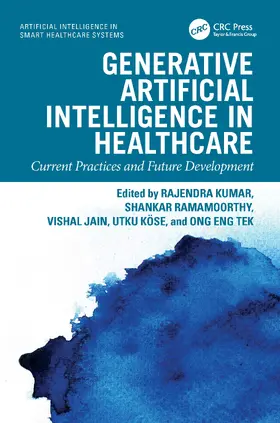 Kumar / Ramamoorthy / Jain | Generative Artificial Intelligence in Healthcare | Buch | 978-1-032-78510-3 | www.sack.de