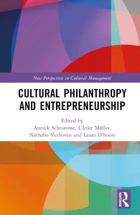 Schramme / Müller / Verboven |  Cultural Philanthropy and Entrepreneurship | Buch |  Sack Fachmedien