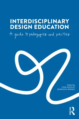 Wrigley / Mosely |  Interdisciplinary Design Education | Buch |  Sack Fachmedien
