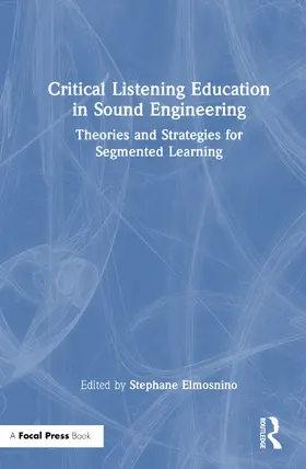 Elmosnino |  Critical Listening Education in Sound Engineering | Buch |  Sack Fachmedien