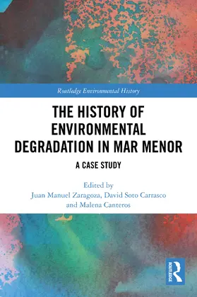 Zaragoza / Soto Carrasco / Canteros |  The History of Environmental Degradation in Mar Menor | Buch |  Sack Fachmedien