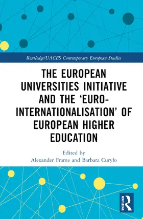 Frame / Cury¿o / Curylo |  The European Universities Initiative and the 'Euro-internationalisation' of European Higher Education | Buch |  Sack Fachmedien