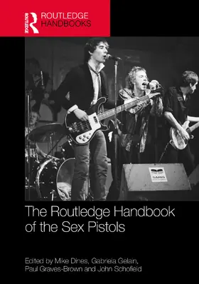 Dines / Gelain / Graves-Brown |  The Routledge Handbook of the Sex Pistols | Buch |  Sack Fachmedien