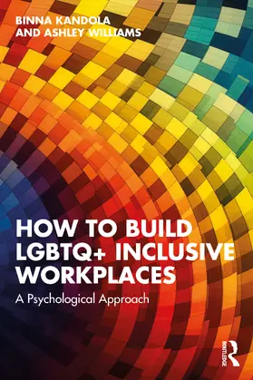 Kandola / Williams |  How to Build LGBTQ+ Inclusive Workplaces | Buch |  Sack Fachmedien
