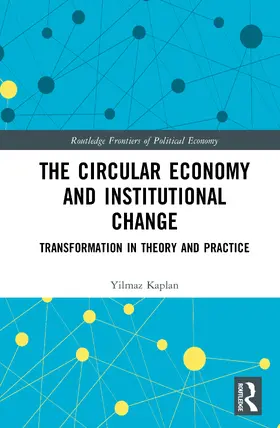 Kaplan |  The Circular Economy and Institutional Change | Buch |  Sack Fachmedien