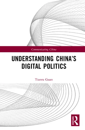 Guan |  Understanding China's Digital Politics | Buch |  Sack Fachmedien