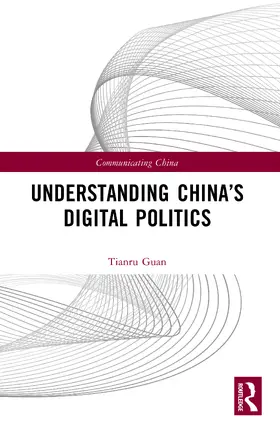 Guan |  Understanding China's Digital Politics | Buch |  Sack Fachmedien