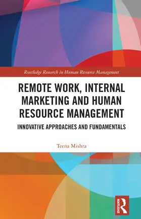 Mishra |  Remote Work, Internal Marketing and Human Resource Management | Buch |  Sack Fachmedien