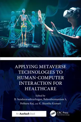 Sundaravadivazhagan / S / Raj |  Applying Metaverse Technologies to Human-Computer Interaction for Healthcare | Buch |  Sack Fachmedien