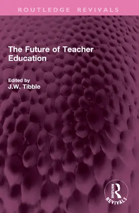 Tibble |  The Future of Teacher Education | Buch |  Sack Fachmedien