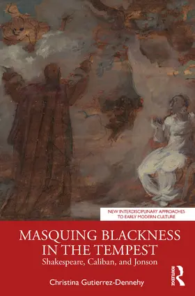 Gutierrez-Dennehy |  Masquing Blackness in The Tempest | Buch |  Sack Fachmedien