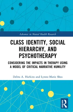 Harkins / Shea |  Class Identity, Social Hierarchy, and Psychotherapy | Buch |  Sack Fachmedien
