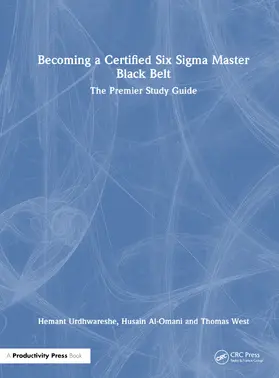 Urdhwareshe / Al-Omani / West |  Becoming a Certified Six SIGMA Master Black Belt | Buch |  Sack Fachmedien
